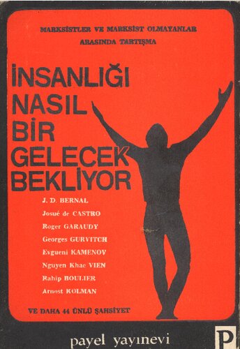 Marksistler ve Marksist Olmayanlar Arasında Tartışma: İnsanlığı Nasıl Bir Gelecek Bekliyor?