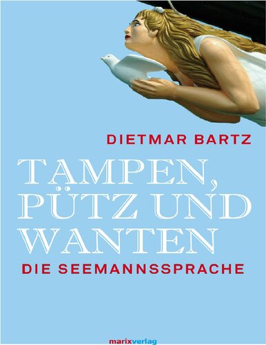 Seemannssprache von Tampen, Pütz und Wanten