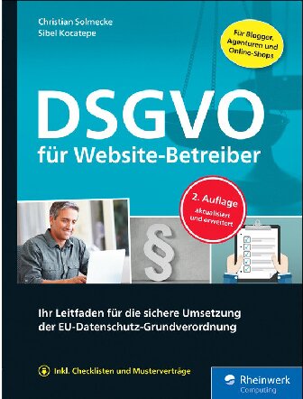 DSGVO für Website-Betreiber Ihr Leitfaden für die sichere Umsetzung der EU-Datenschutz-Grundverordnung