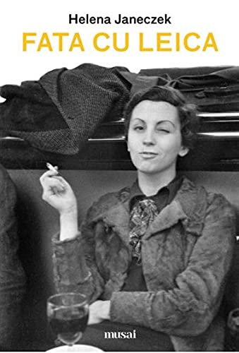 Fata cu Leica (Romanian Edition)