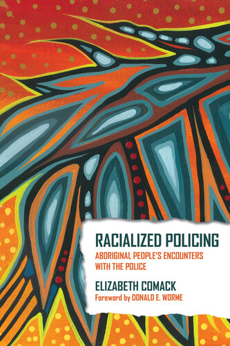 Racialized Policing: Aboriginal People’s Encounters with the Police