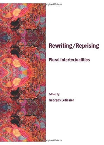 Rewriting/reprising: Plural Intertextualities