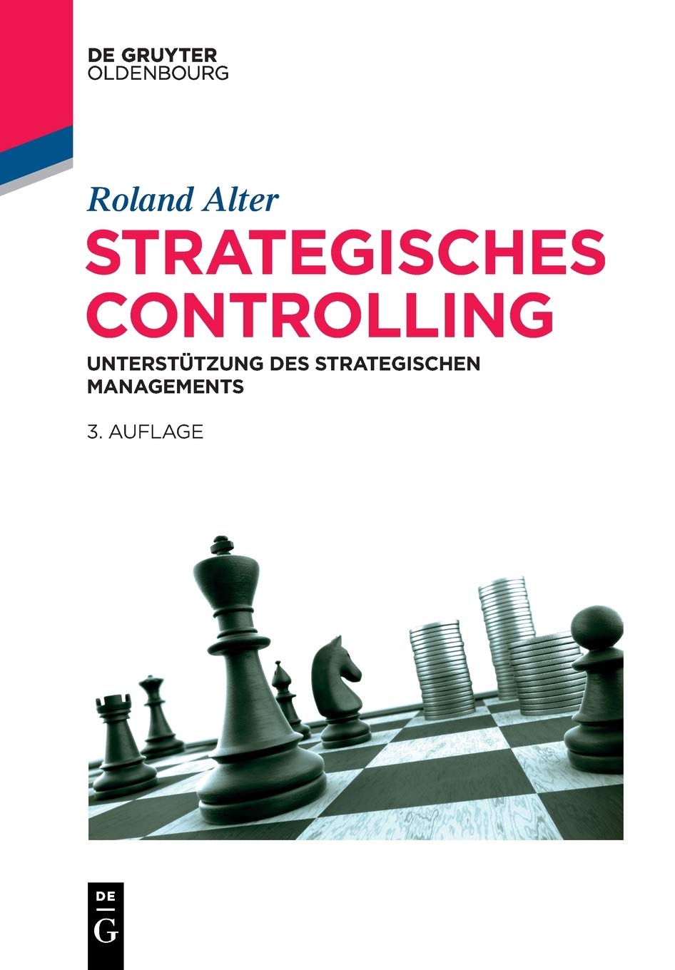 Strategisches Controlling: Unterstützung Des Strategischen Managements (De Gruyter Studium) (German Edition)