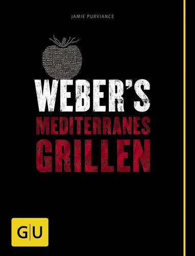 Weber’s Mediterranes Grillen