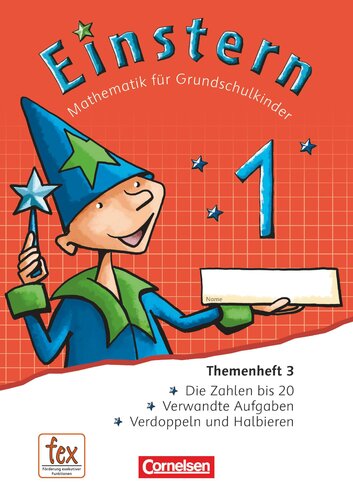 Einstern - Mathematik für Grundschulkinder. 1, [Verbrauchsmaterial], Themenh. 3 Die Zahlen bis 20, verwandte Aufgaben, Verdoppeln und Halbieren : [fex - Förderung exekutiver Funktionen]