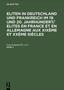 Eliten in Deutschland und Frankreich im 19. und 20. Jahrhundert: Strukturen und Beziehungen