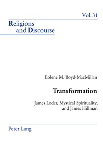 Transformation: James Loder, Mystical Spirituality, and James Hillman