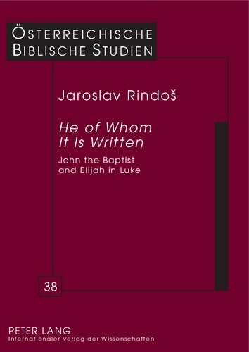 «He of Whom It Is Written» John the Baptist and Elijah in Luke