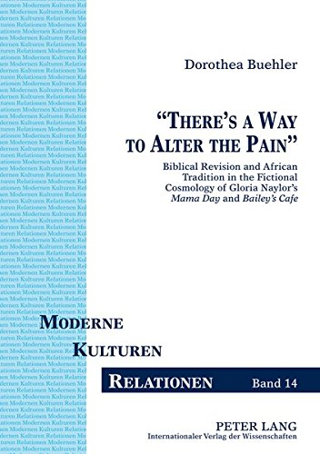 «There’s a Way to Alter the Pain»: Biblical Revision and African Tradition in the Fictional Cosmology of Gloria Naylor’s 