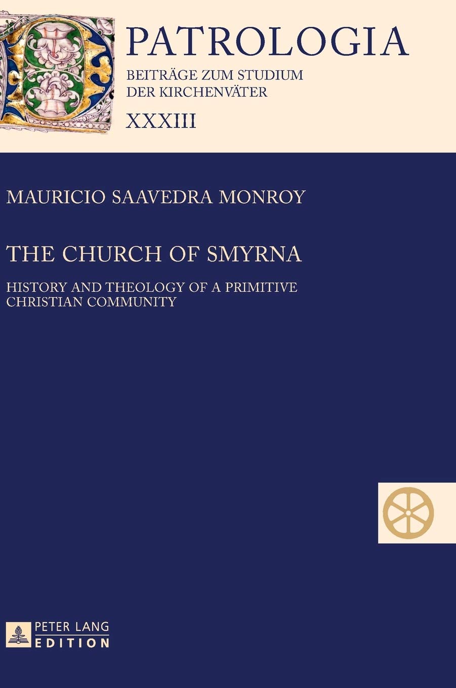 The Church of Smyrna: History and Theology of a Primitive Christian Community