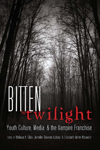 Bitten by Twilight: Youth Culture, Media, and the Vampire Franchise