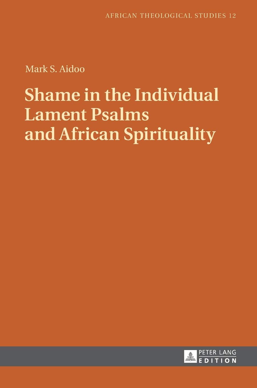 Shame in the Individual Lament Psalms and African Spirituality