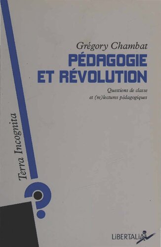 Pédagogie et révolution. Questions de classe et (re) lectures pédagogiques