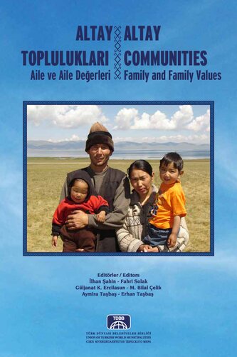 ALTAY TOPLULUKLARI Aile ve Aile Değerleri ALTAY COMMUNITIES Family and Family Values