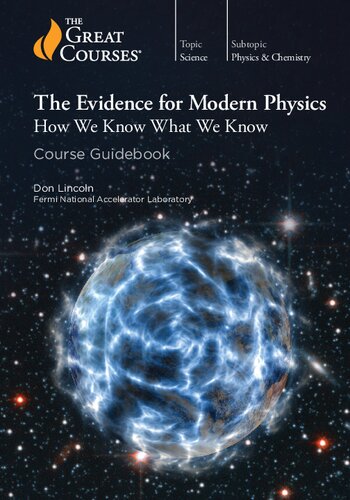 The Evidence for Modern Physics, How We Know What We Know