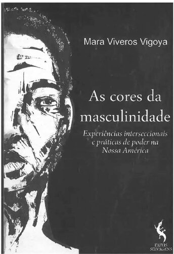 As cores da masculinidade. Experiências internacionais e práticas de poder na Nossa América