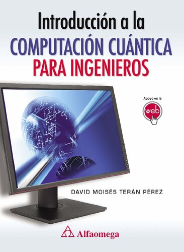 Introducción a la Computación Cuántica para Ingenieros - David Moisés Terán Pérez
