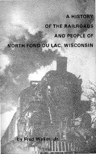 A history of the railroads and people of North Fond du Lac, Wisconsin