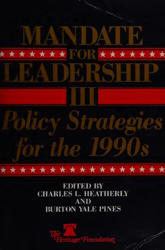 Mandate for Leadership III - Policy Strategies for 1990s