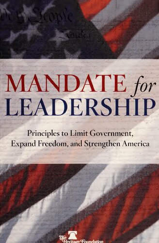 Mandate for Leadership VI - Principles to Limit Government, Expand Freedom, and Strengthen America
