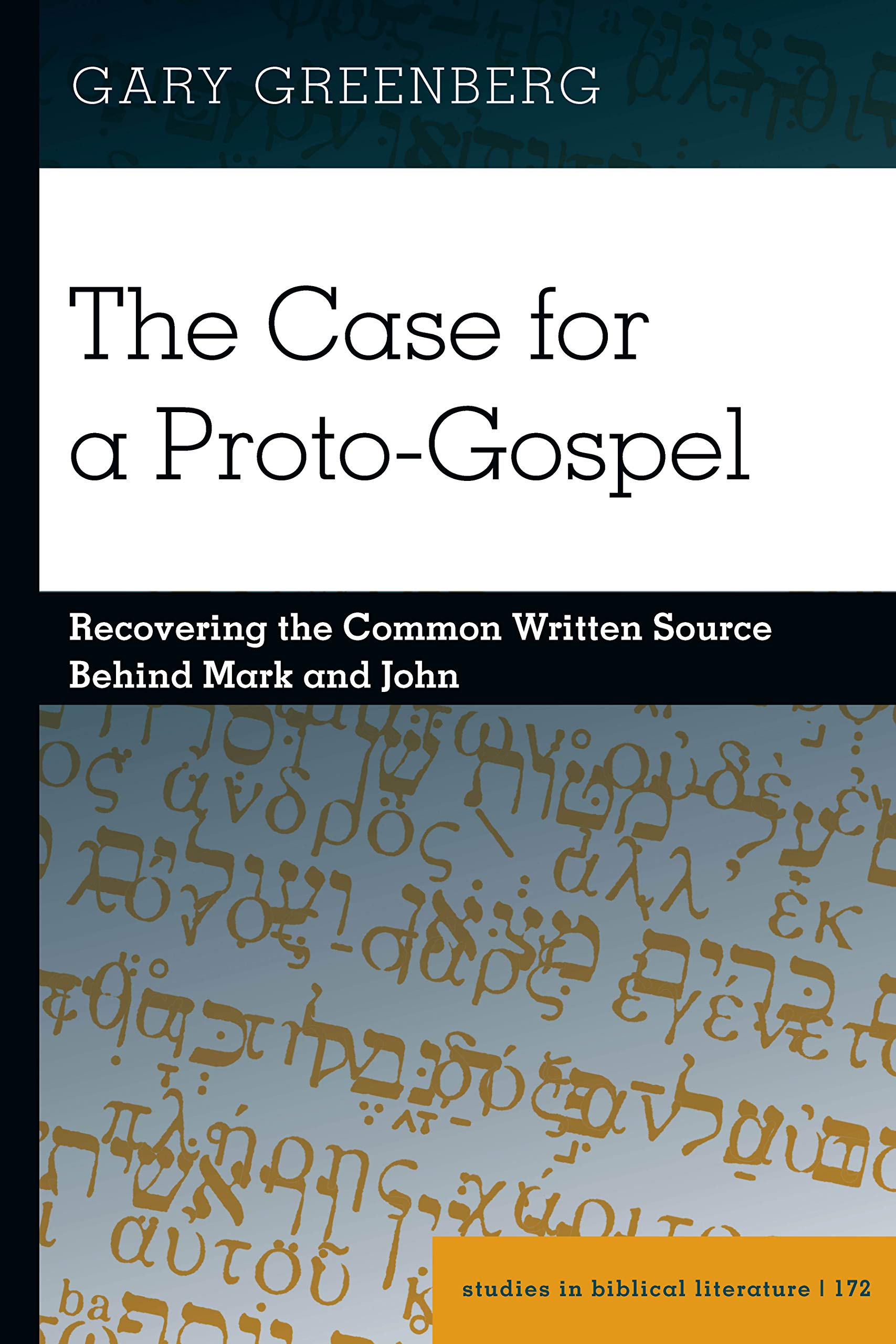 The Case for a Proto-Gospel: Recovering the Common Written Source Behind Mark and John