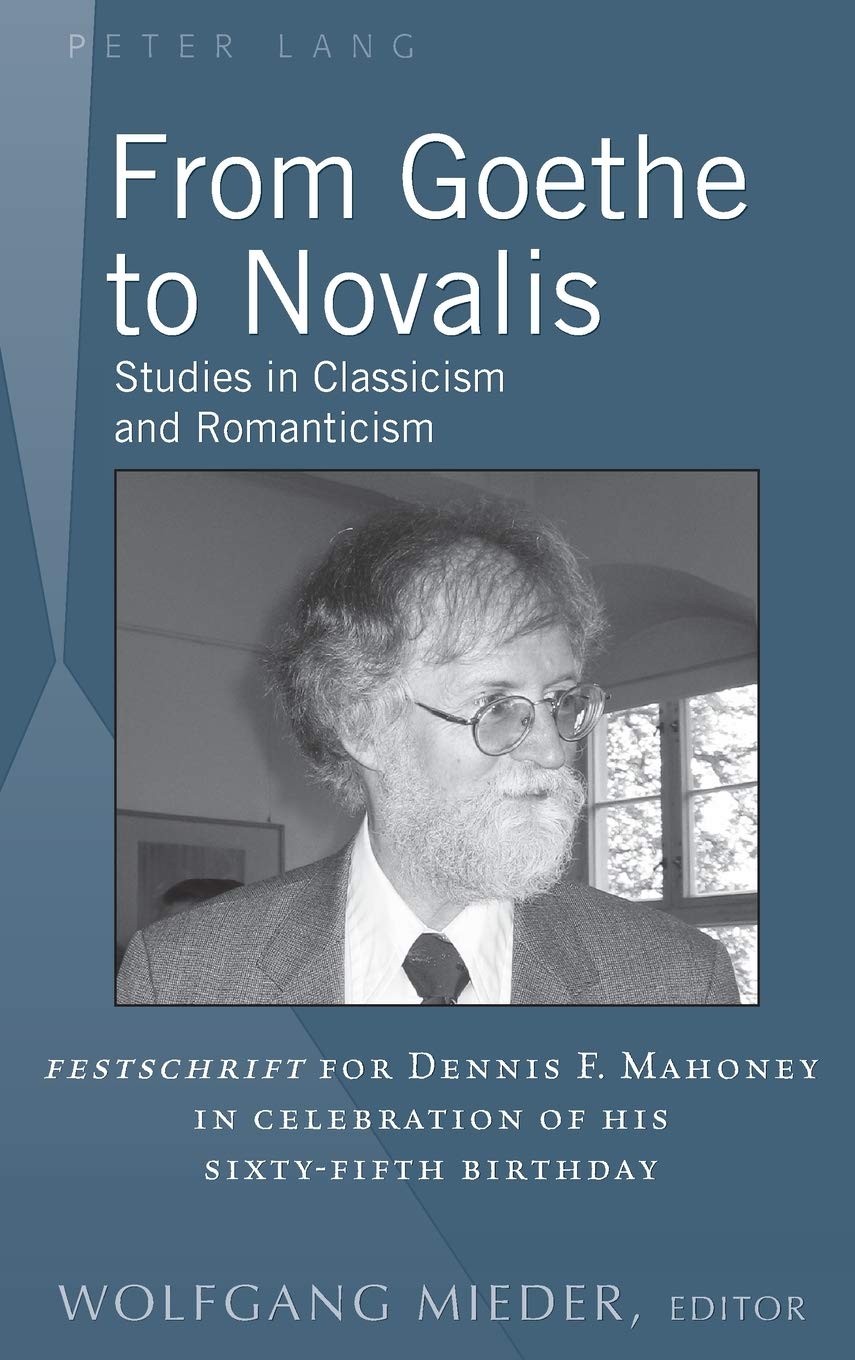 From Goethe to Novalis: Studies in Classicism and Romanticism: 