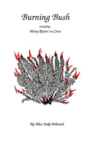 Burning bush : including Many rivers to cross