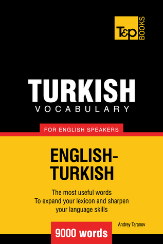 Turkish Vocabulary for English Speakers: 9000 words