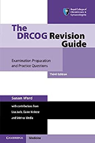 The DRCOG revision guide examination preparation and practice questions