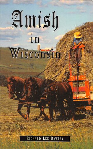 Amish in Wisconsin: an anecdotal journal