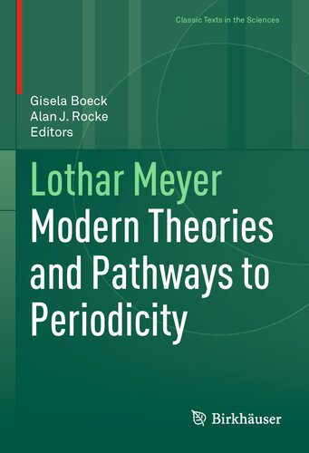 LOTHAR MEYER modern theories and pathways to periodicity.