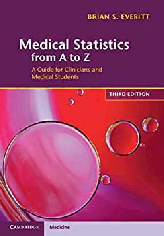 Medical statistics from A to Z a guide for clinicians and medical students