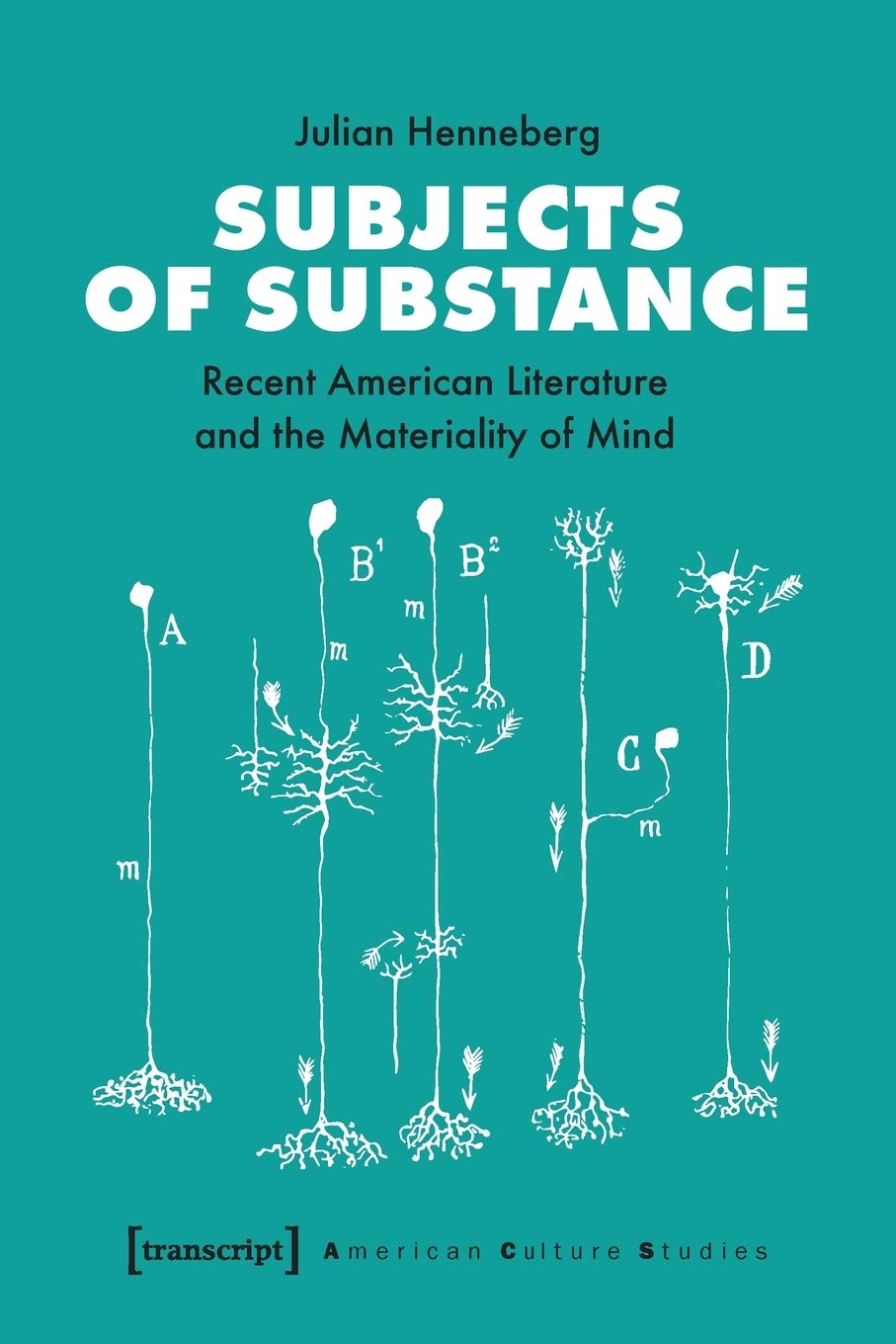Subjects of Substance: Recent American Literature and the Materiality of Mind