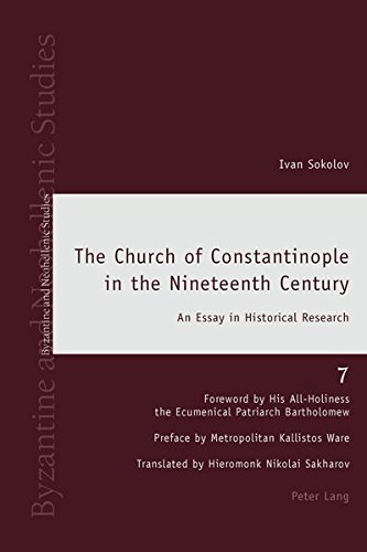 The Church of Constantinople in the Nineteenth Century: An Essay in Historical Research
