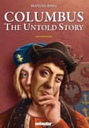 COLUMBUS - the Untold Story: A Fraud of History and a History of Fraud