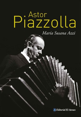 Astor Piazzolla (Spanish Edition)