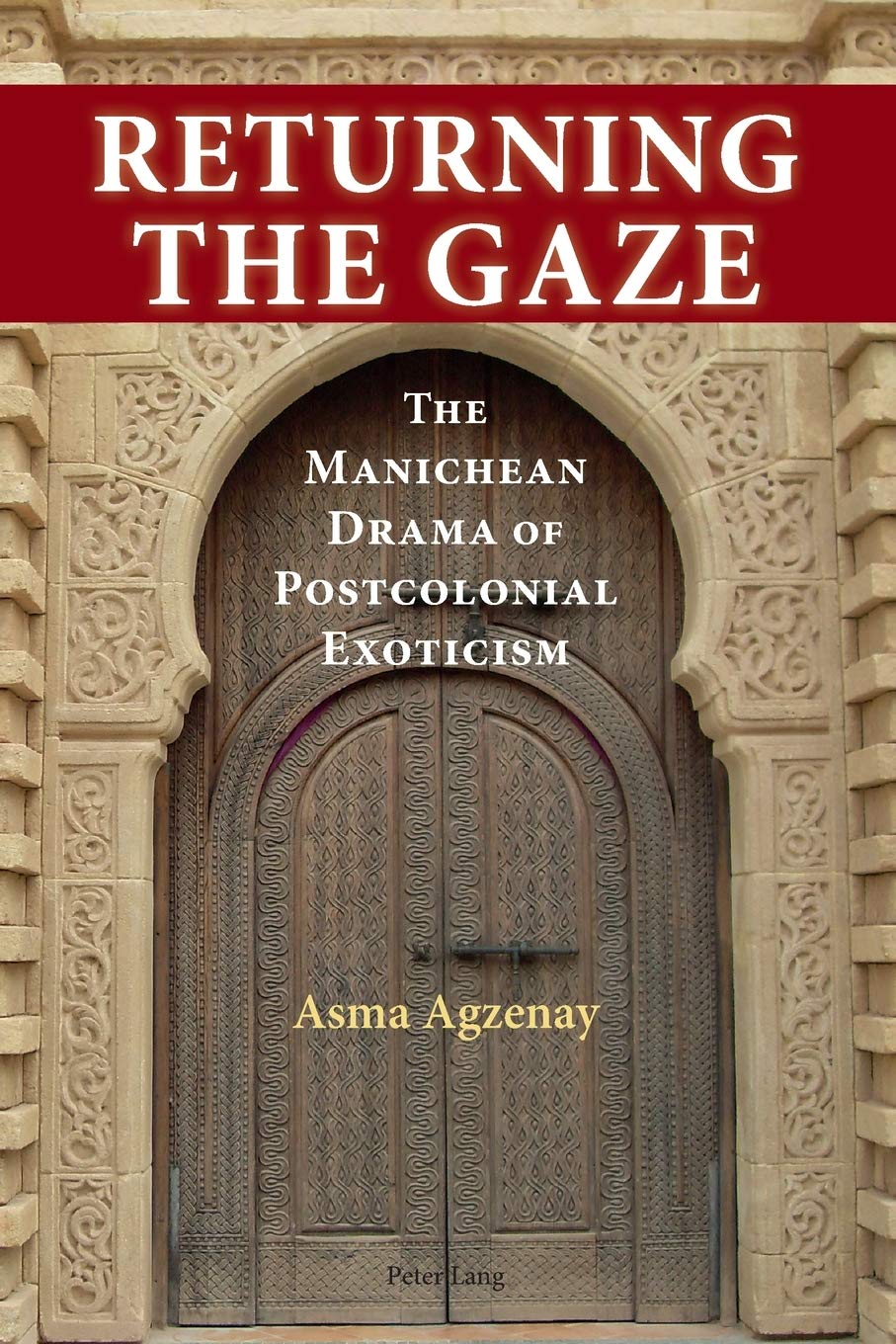 Returning the Gaze: The Manichean Drama of Postcolonial Exoticism