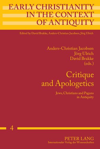 Critique and Apologetics: Jews, Christians and Pagans in Antiquity
