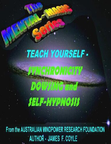TEACH YOURSELF SYNCHRONICITY, DOWSING and SELF-HYPNOSIS
