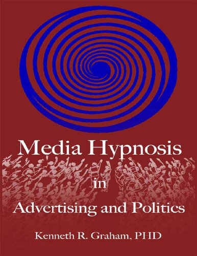 Media Hypnosis in Advertising and Politics