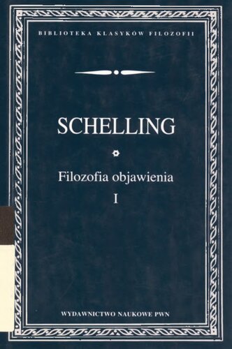 Filozofia objawienia: ujęcie pierwotne. T. 1