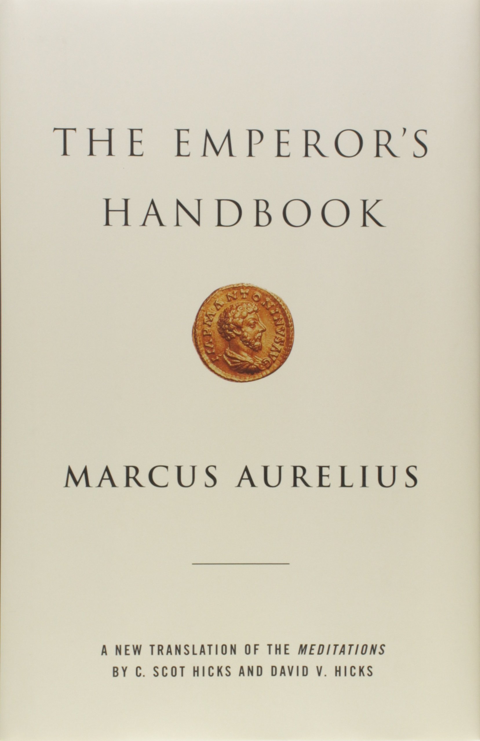 The Emperor's Handbook: A New Translation of The Meditations