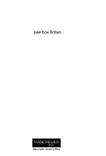 Juke box Britain : Americanisation and youth culture, 1945-60