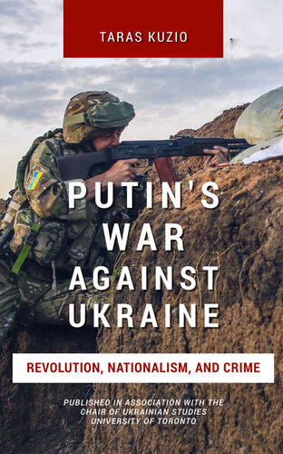 Putin's War Against Ukraine: Revolution, Nationalism, and Crime