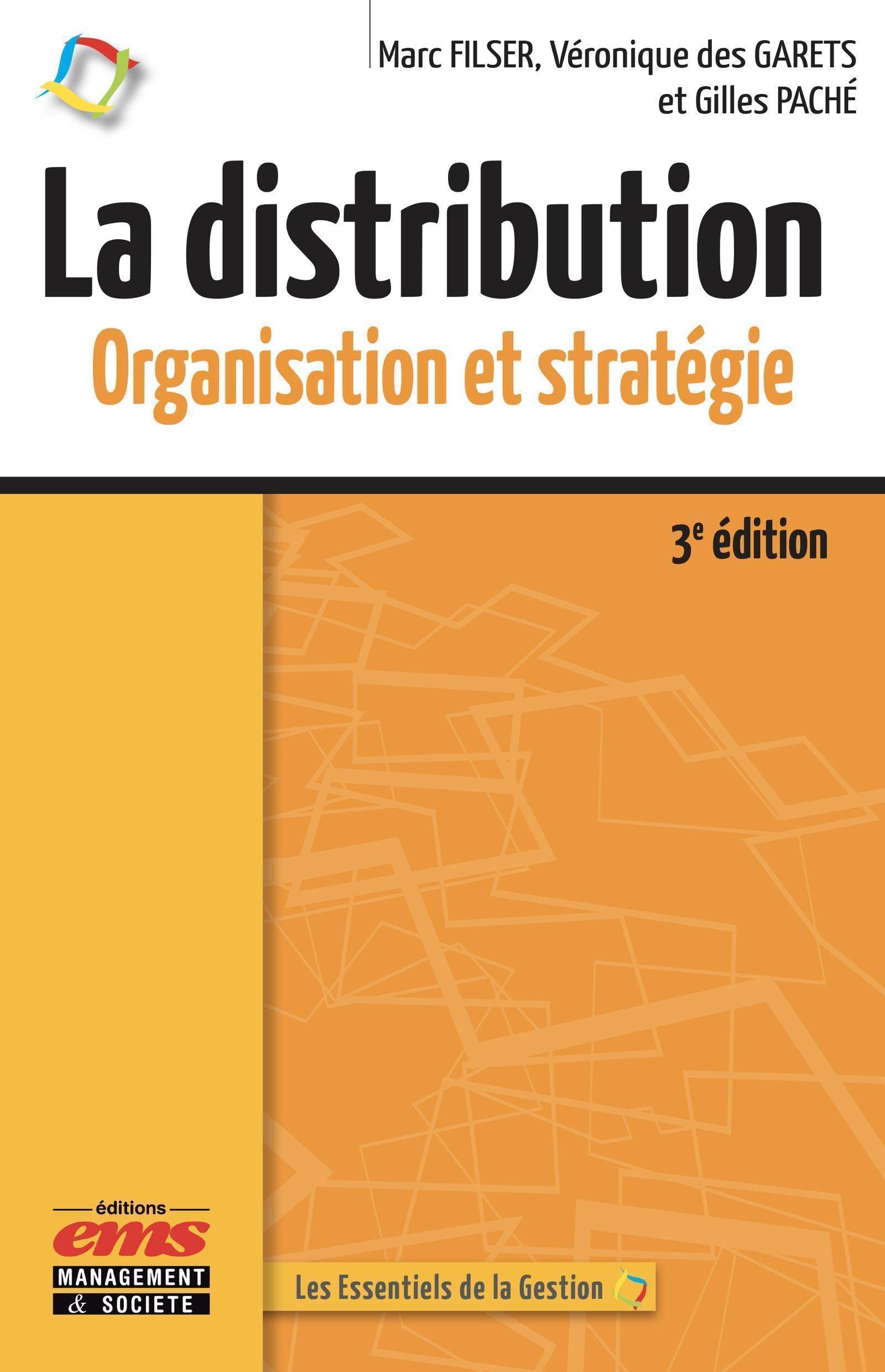 La distribution - 3e édition: Organisation et stratégie