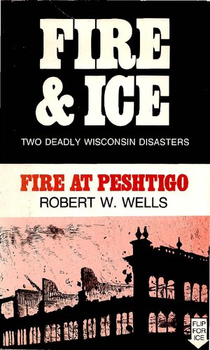 Fire & ice : two deadly Wisconsin disasters.