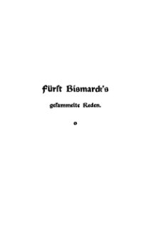 Fuerst Bismark's gesammelte Reden, 1-3