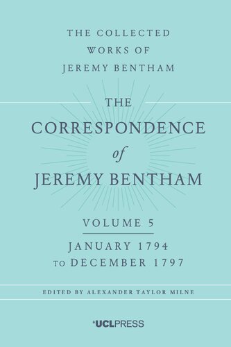 The Correspondence Of Jeremy Bentham, Volume 5 January 1794 To December 1797