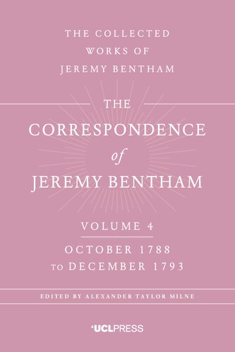 The Correspondence Of Jeremy Bentham, Volume 4 October 1788 To December 1793