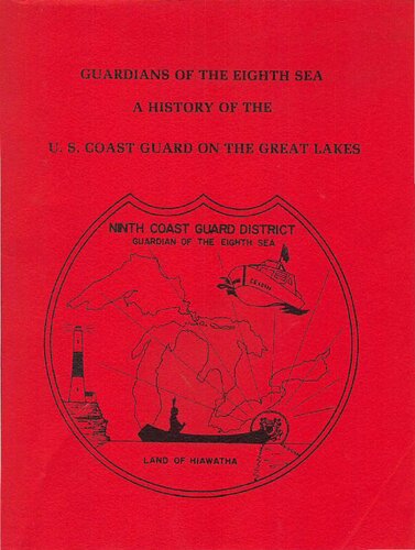 Guardians of the eighth sea : a history of the U.S. Coast Guard on the Great Lakes